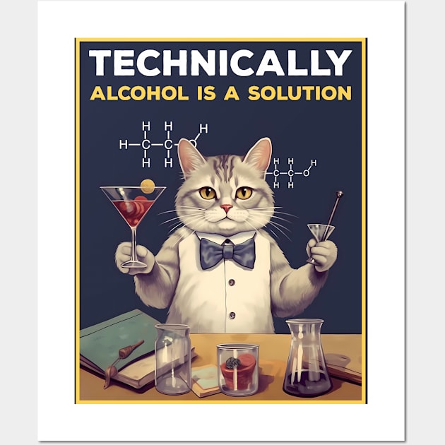 Technically Alcohol Is A Solution Wall Art by Three Meat Curry